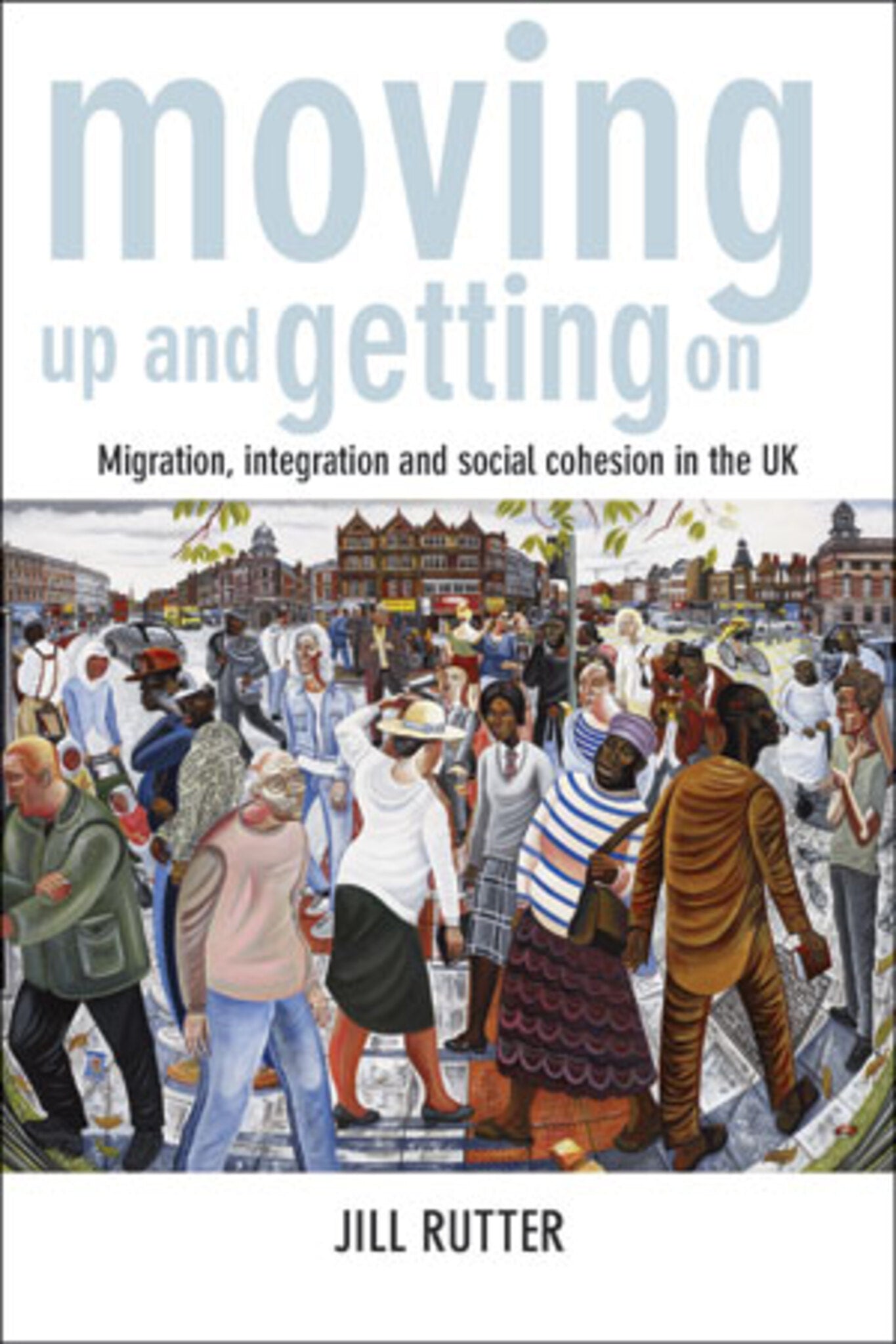 Cover image for Moving Up and Getting On ISBN 9781447314615