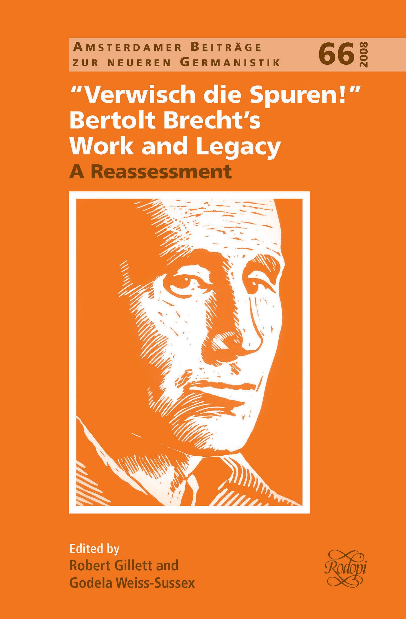 "Verwisch die Spuren!": Bertolt Brecht’s Work and Legacy