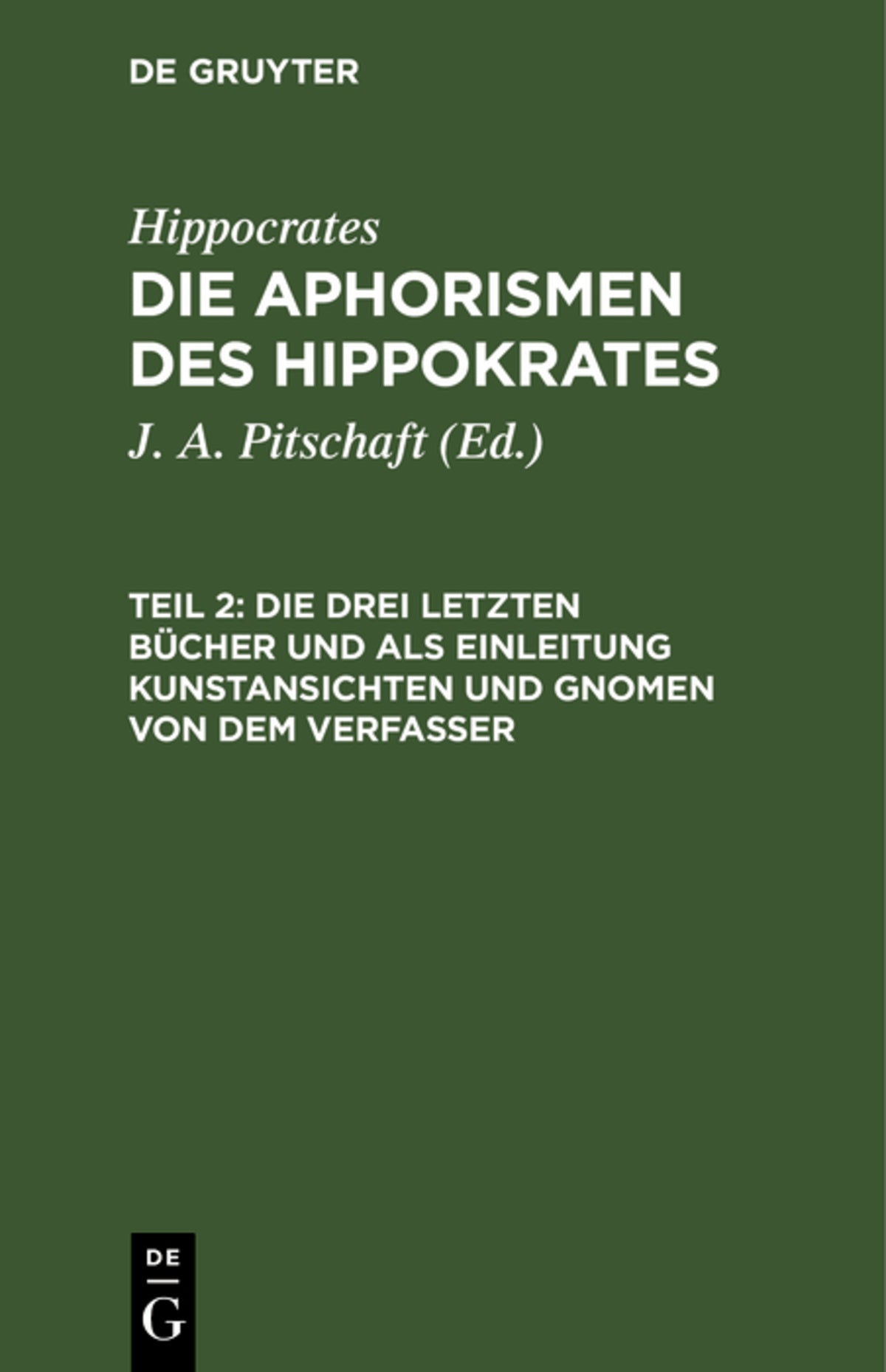 Die drei letzten Bücher und als Einleitung Kunstansichten und Gnomen von dem Verfasser