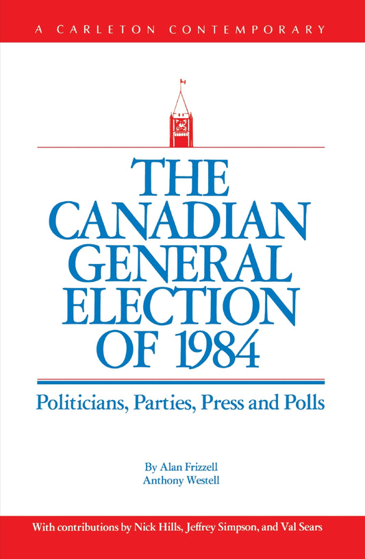 The Canadian General Election of 1984