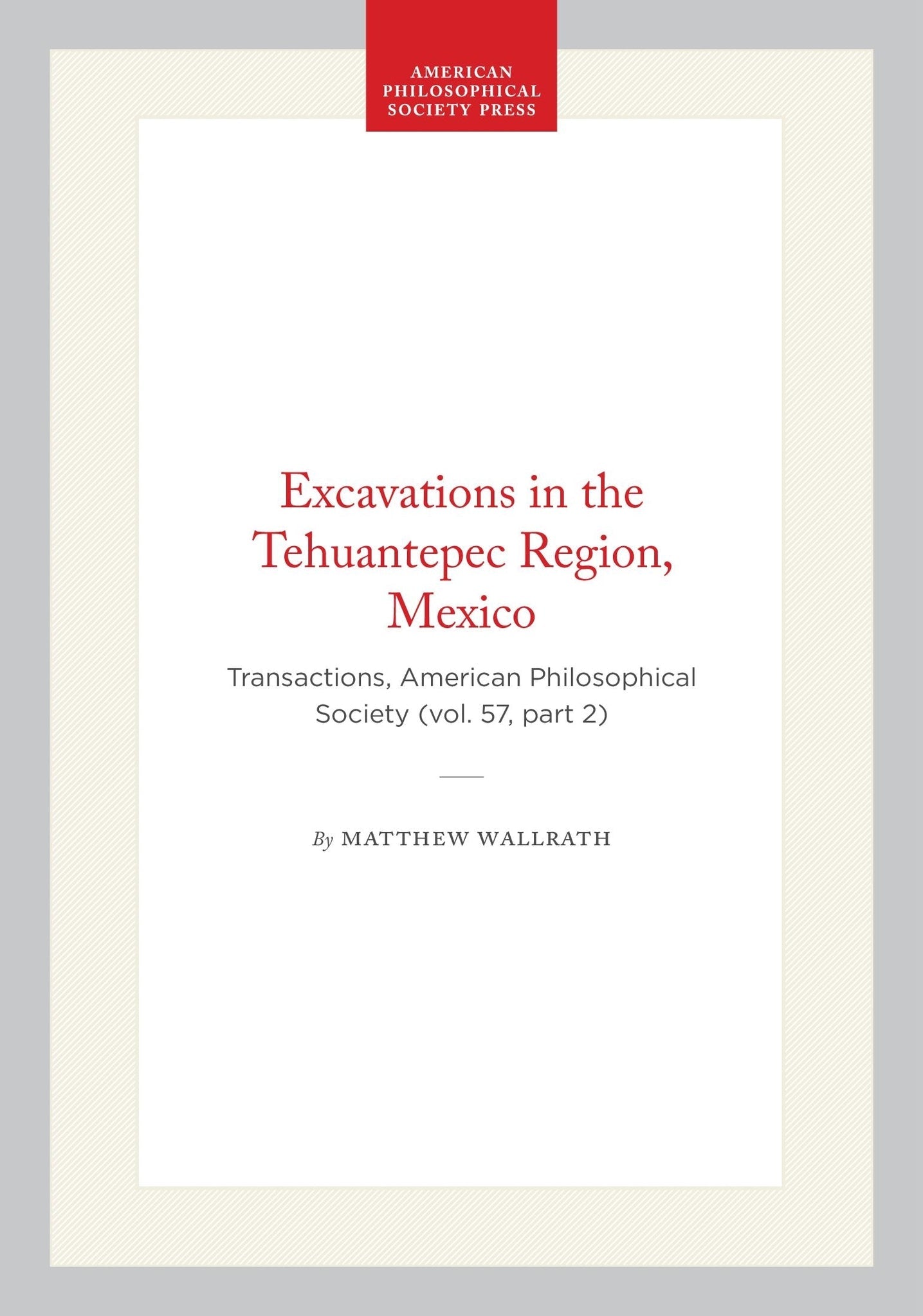 Excavations in the Tehuantepec Region, Mexico