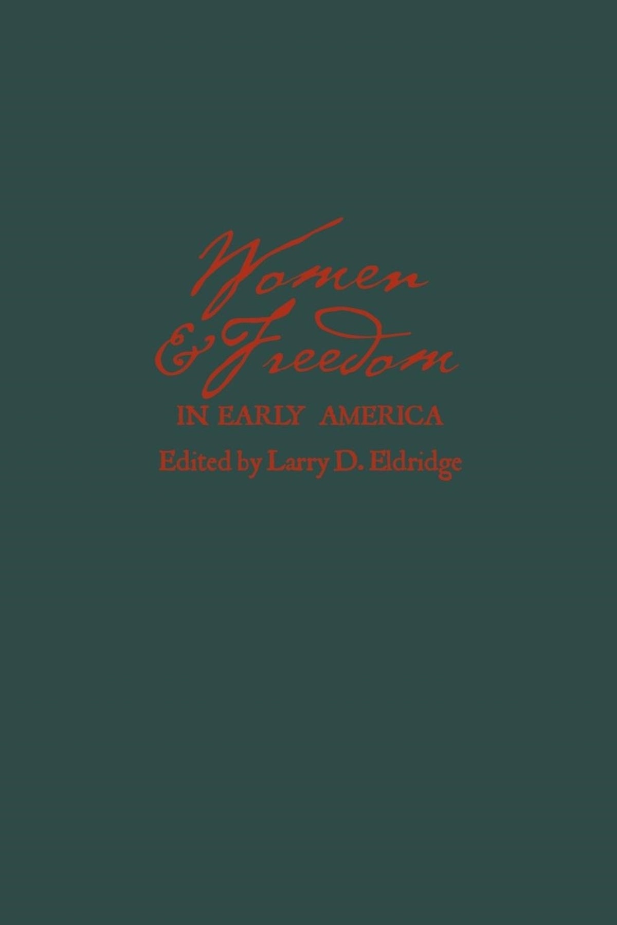 Women and Freedom in Early America