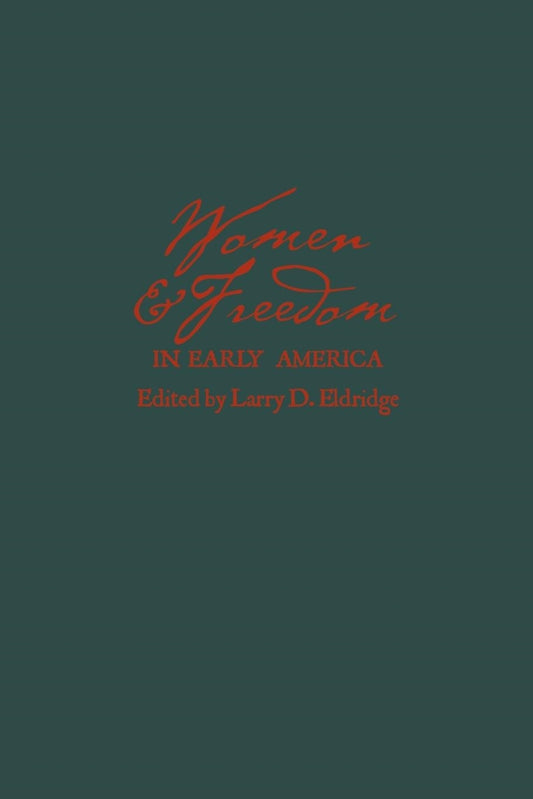 Women and Freedom in Early America