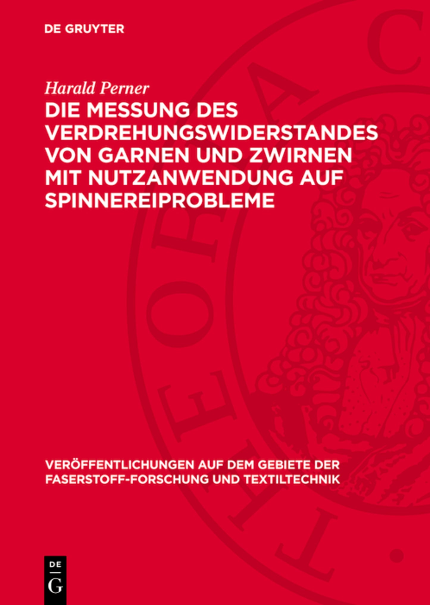 Die Messung des Verdrehungswiderstandes von Garnen und Zwirnen mit Nutzanwendung auf Spinnereiprobleme