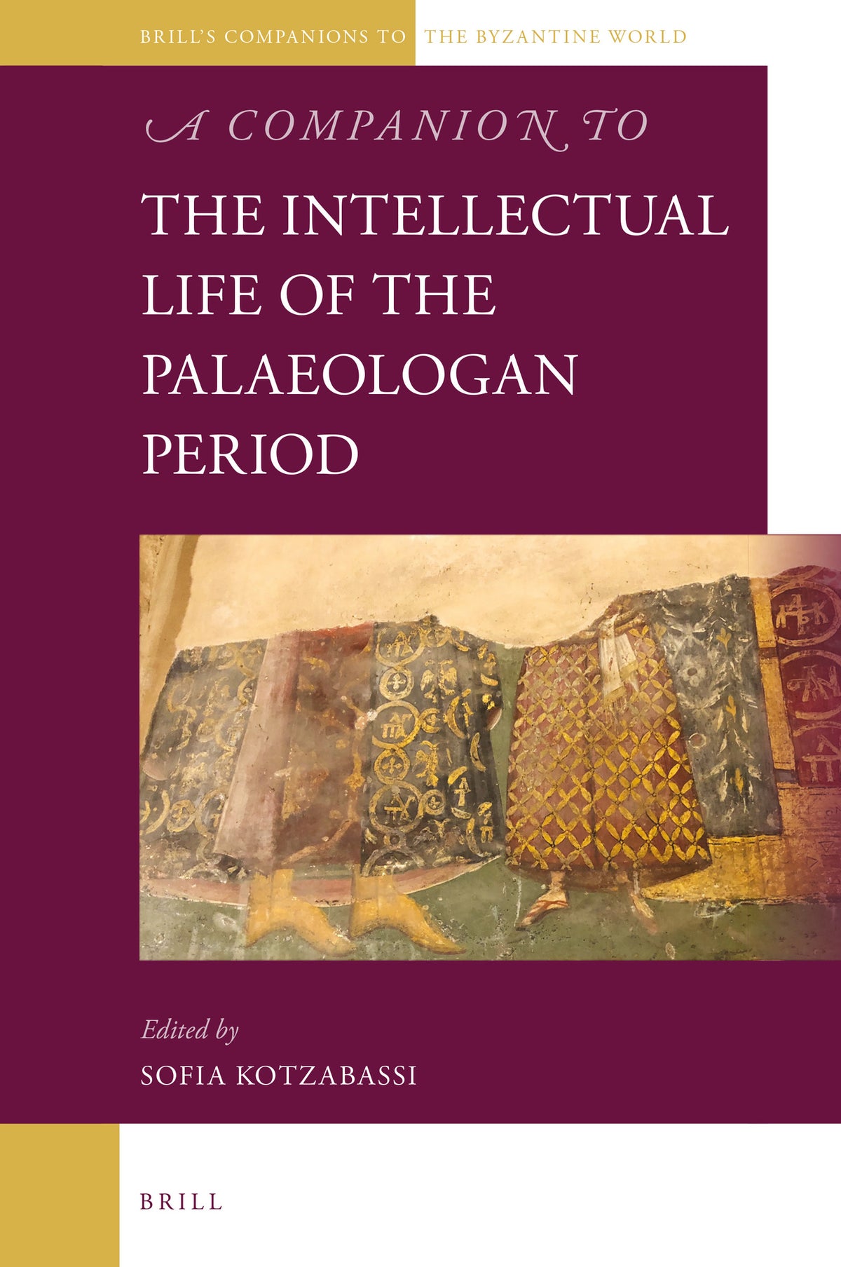 Cover image for A Companion to the Intellectual Life of the Palaeologan Period ISBN 9789004527065