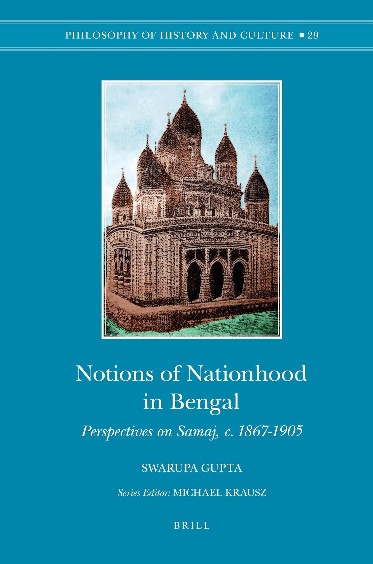 Cover image for Notions of Nationhood in Bengal: Perspectives on Samaj, c. 1867-1905 ISBN 9789004176140