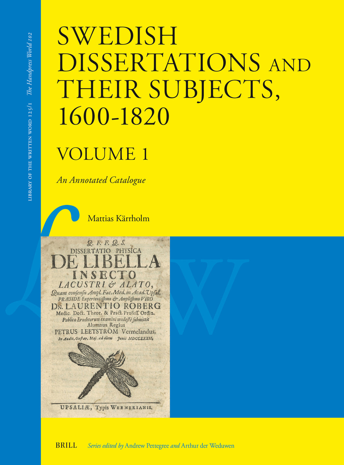 Swedish Dissertations and Their Subjects, 1600–1820 (Volume One)