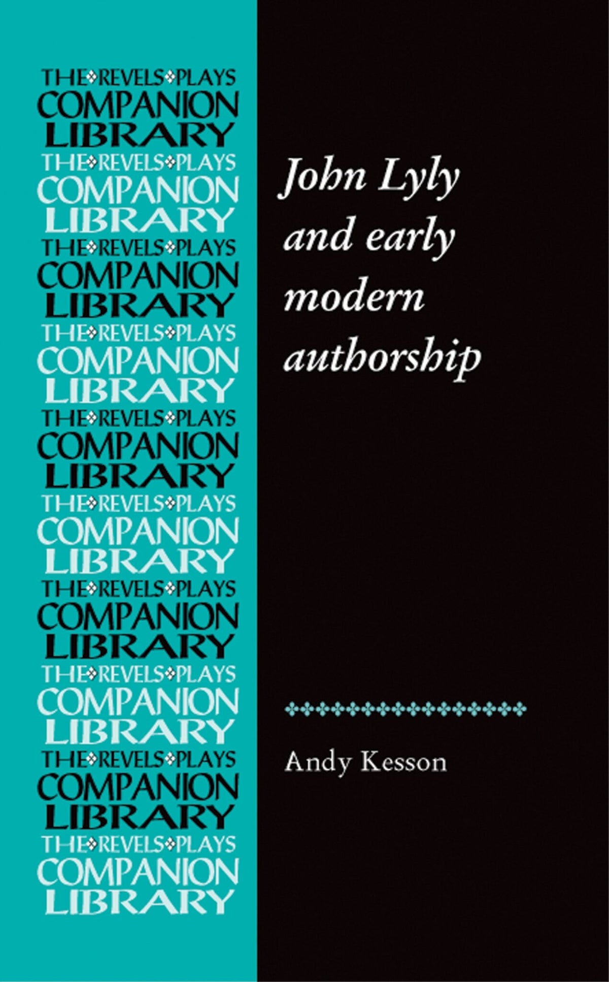 Cover image for John Lyly and early modern authorship ISBN 9780719088247