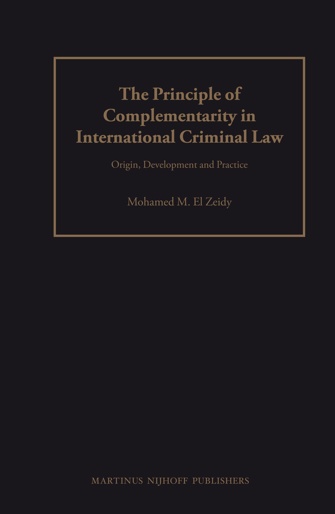 The Principle of Complementarity in International Criminal Law