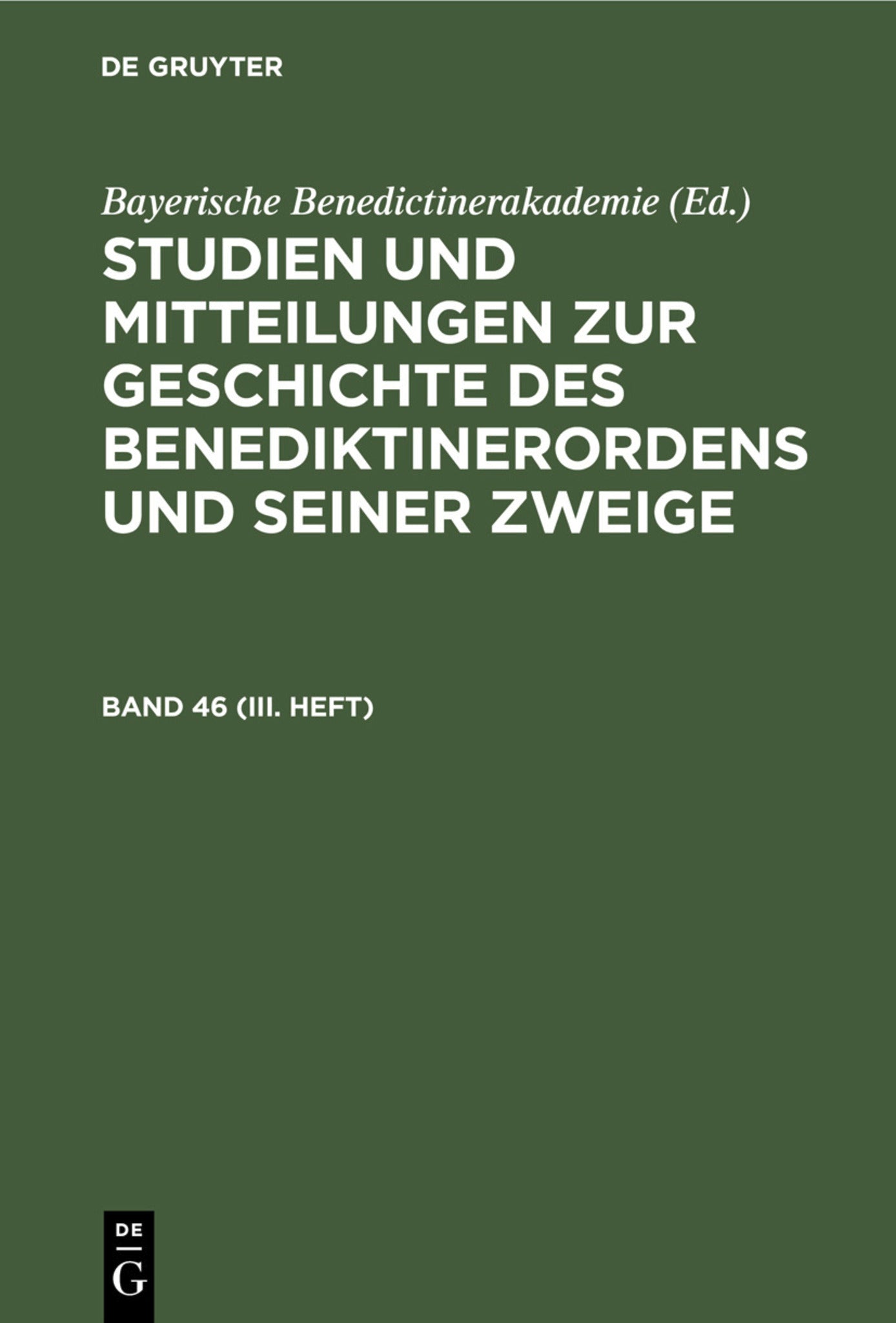 Studien und Mitteilungen zur Geschichte des Benediktinerordens und seiner Zweige. Band 46 (III. Heft)