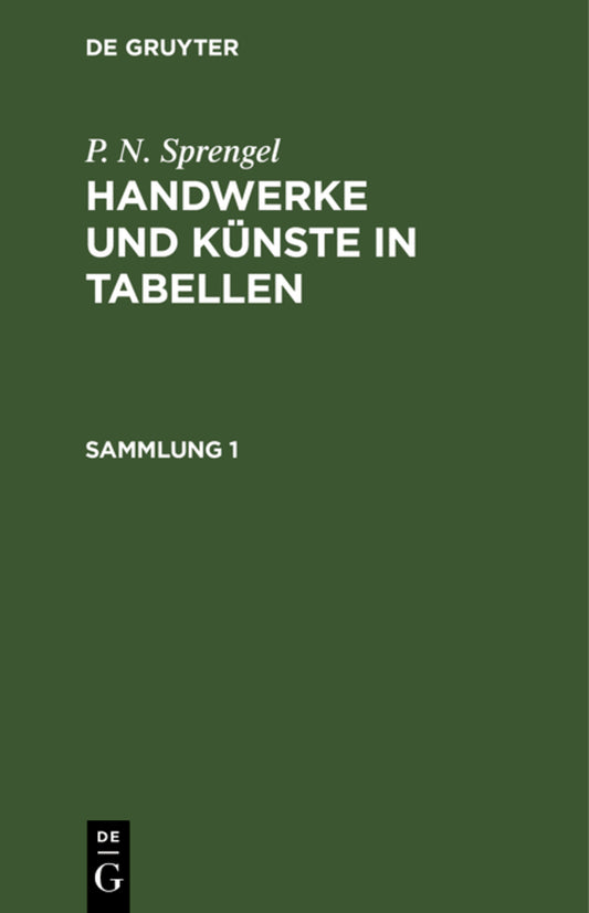 P. N. Sprengel: Handwerke und Künste in Tabellen. Sammlung 1