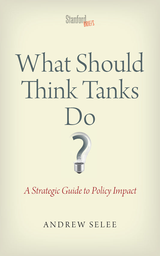 What Should Think Tanks Do?
