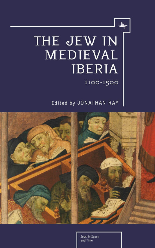 The Jew in Medieval Iberia