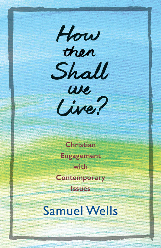 How Then Shall We Live?