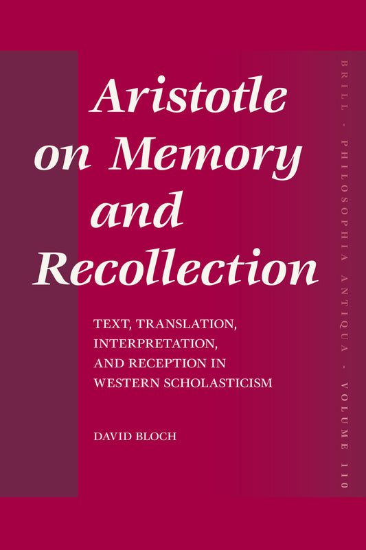Aristotle on Memory and Recollection