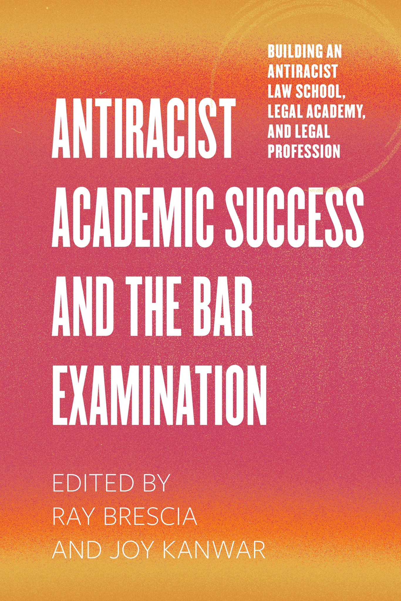 Cover image for Antiracist Academic Success and the Bar Examination ISBN 9780520428942