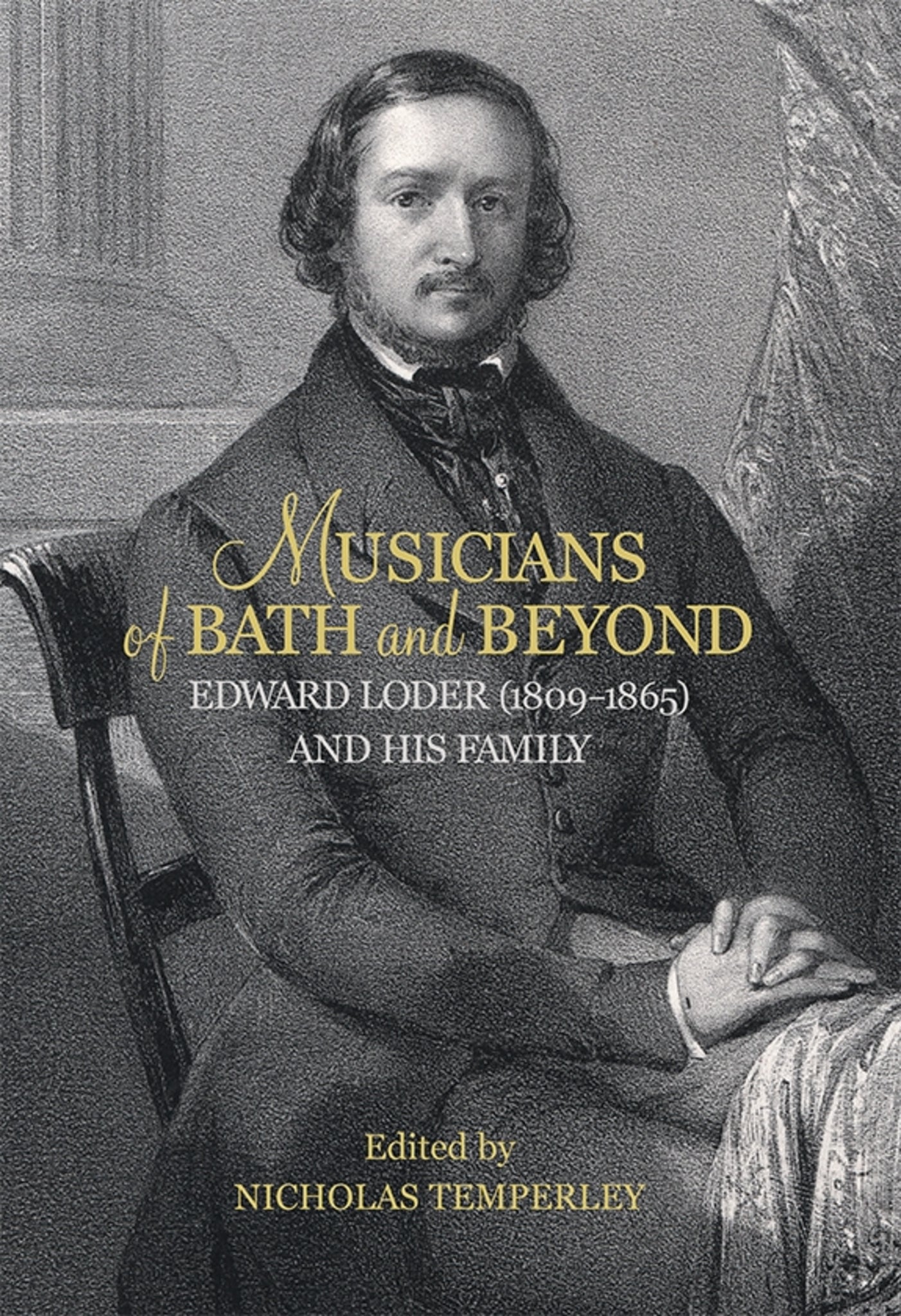Cover image for Musicians of Bath and Beyond: Edward Loder (1809-1865) and his Family ISBN 9781783270781