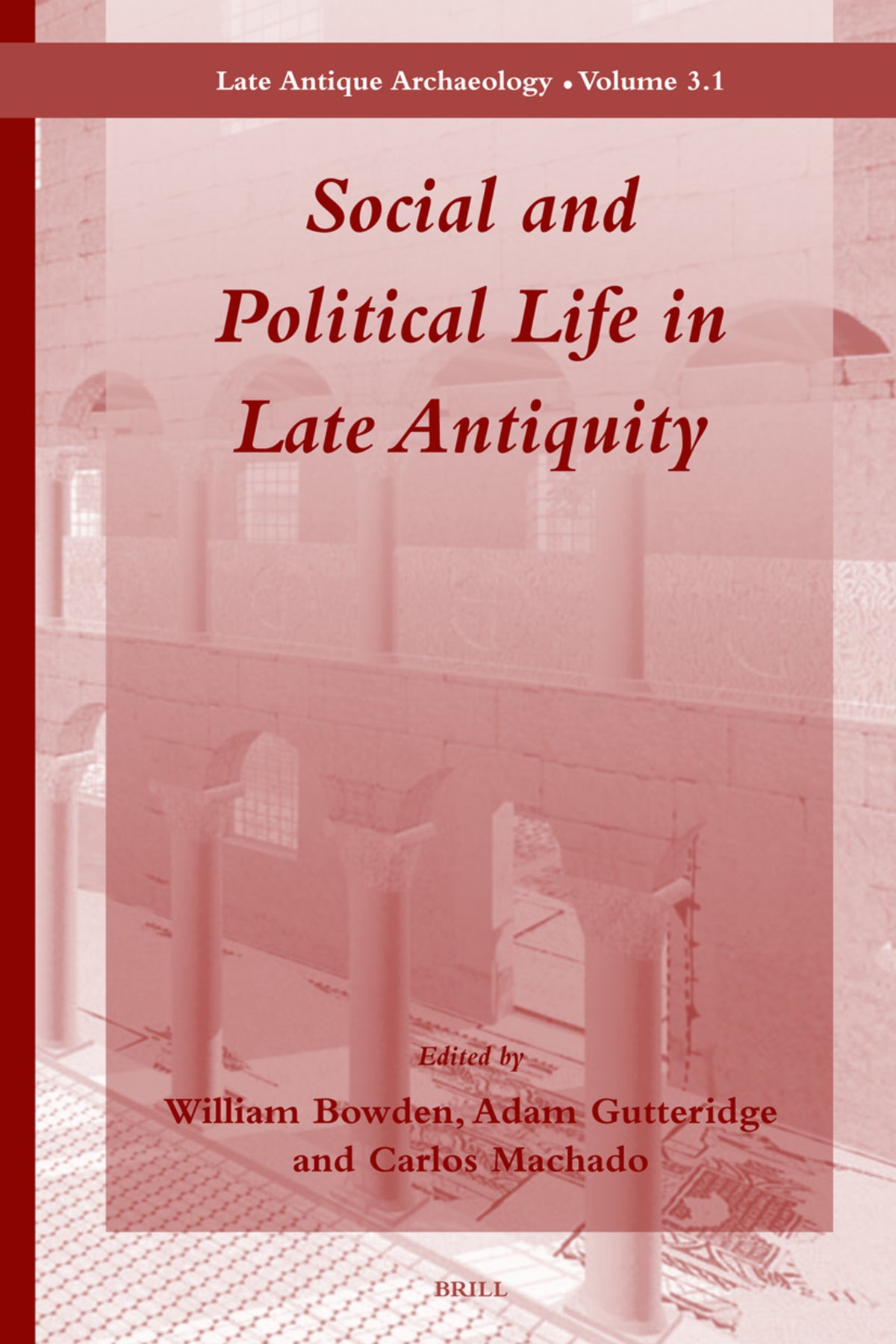 Cover image for Social and Political Life in Late Antiquity - Volume 3.1 ISBN 9789004144149