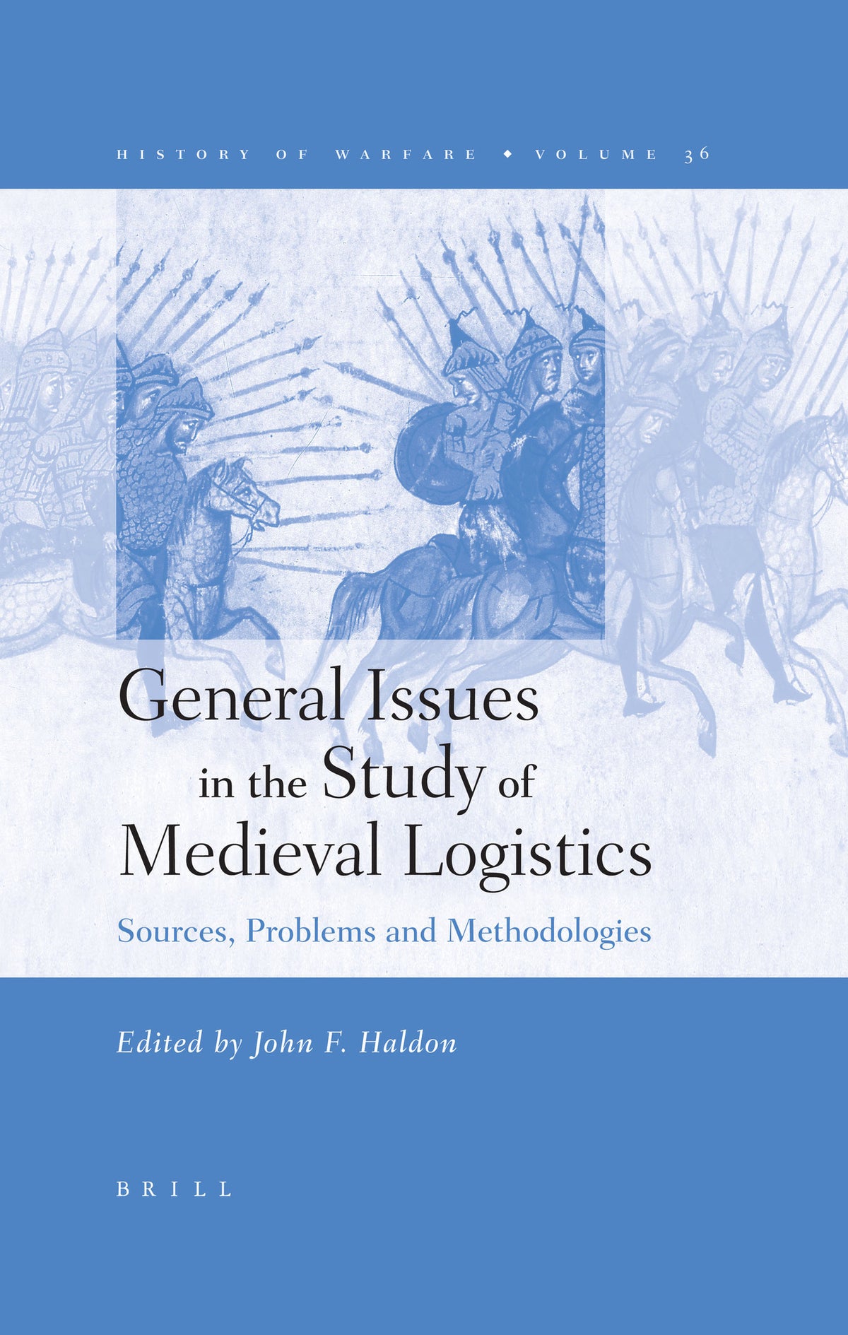 Cover image for General Issues in the Study of Medieval Logistics ISBN 9789004147690
