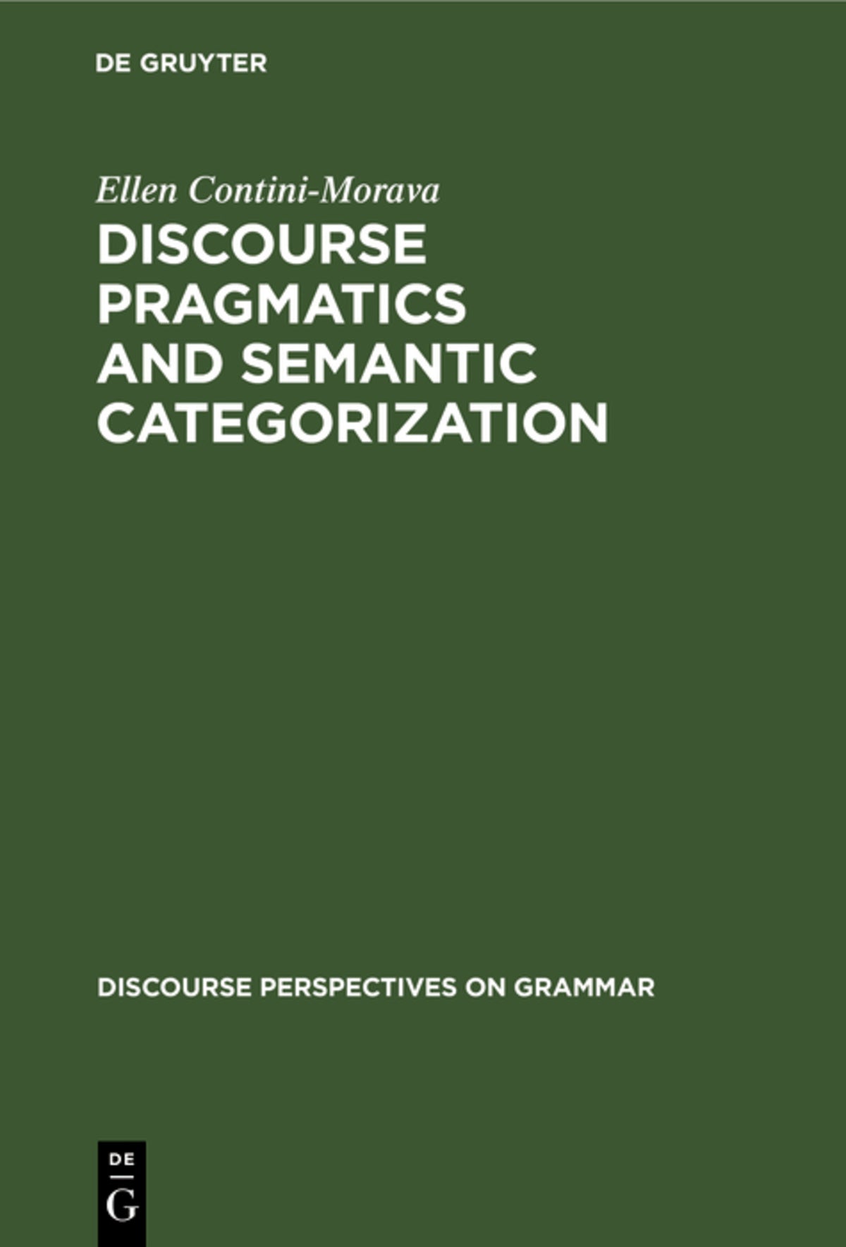 Cover image for Discourse Pragmatics and Semantic Categorization ISBN 9783110115611