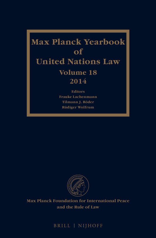 Max Planck Yearbook of United Nations Law, Volume 18 (2014)