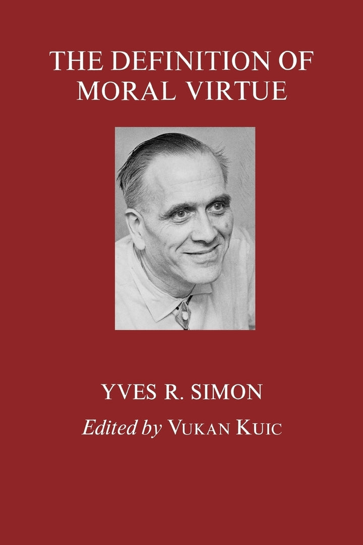 Cover image for The Definition of Moral Virtue ISBN 9780823211449