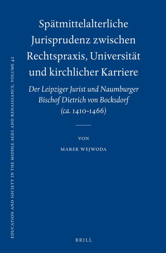 Spätmittelalterliche Jurisprudenz zwischen Rechtspraxis, Universität und kirchlicher Karriere