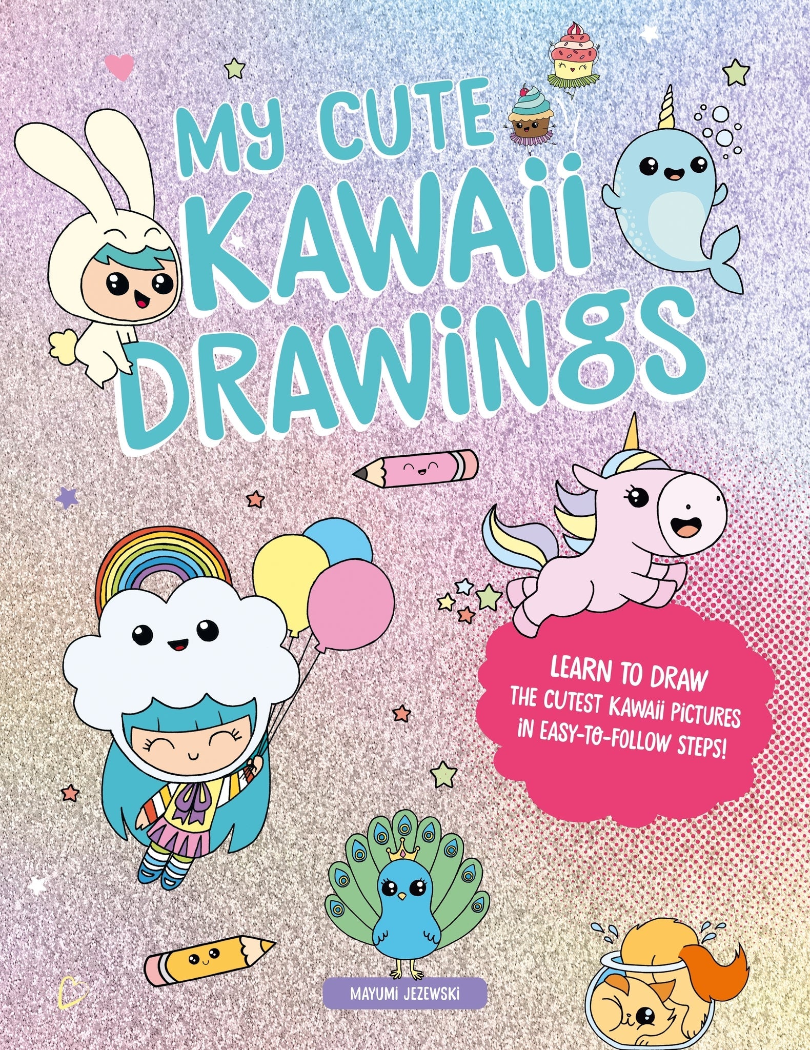 Cover image for My Cute Kawaii Drawings ISBN 9781446319697