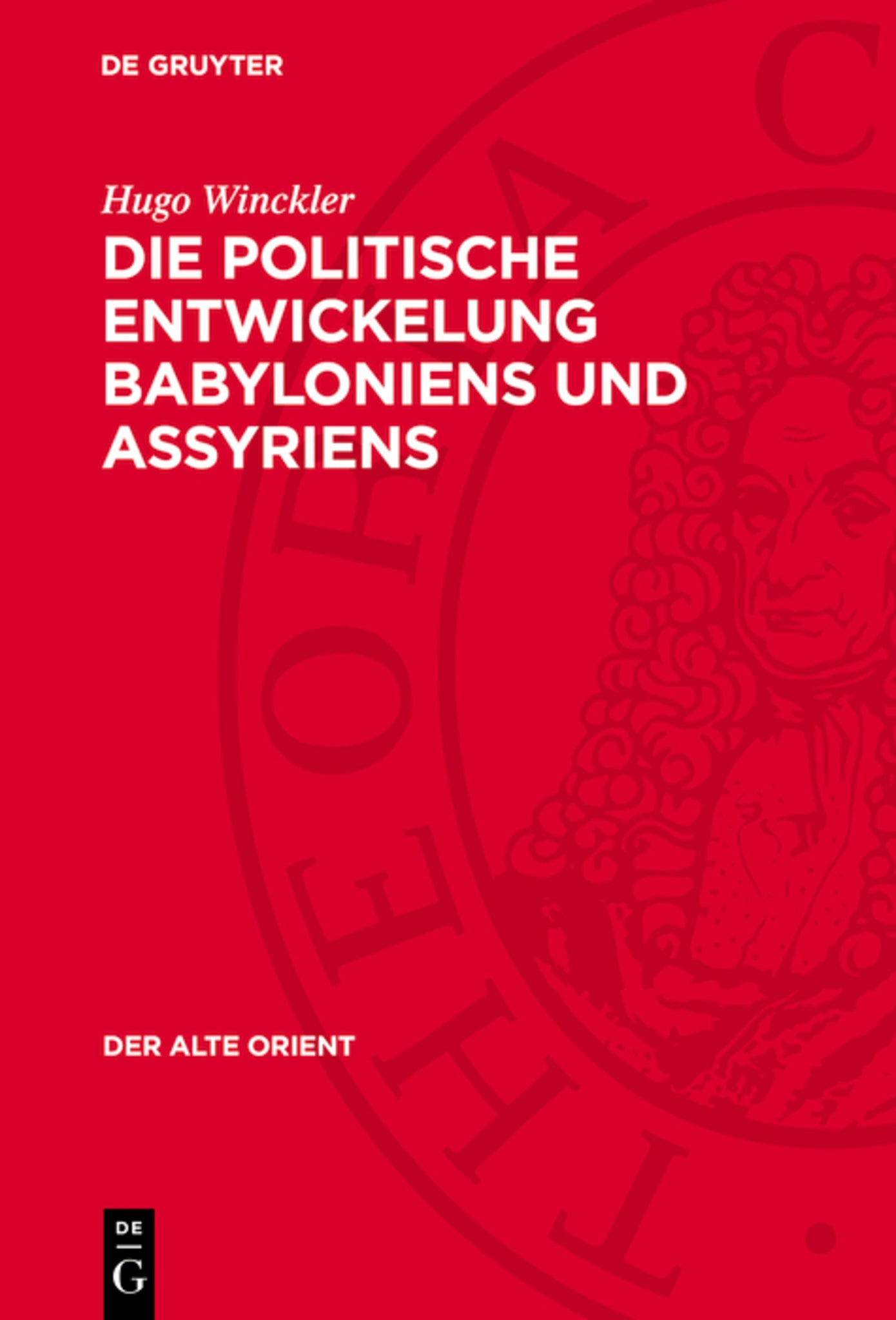 Die politische Entwickelung Babyloniens und Assyriens