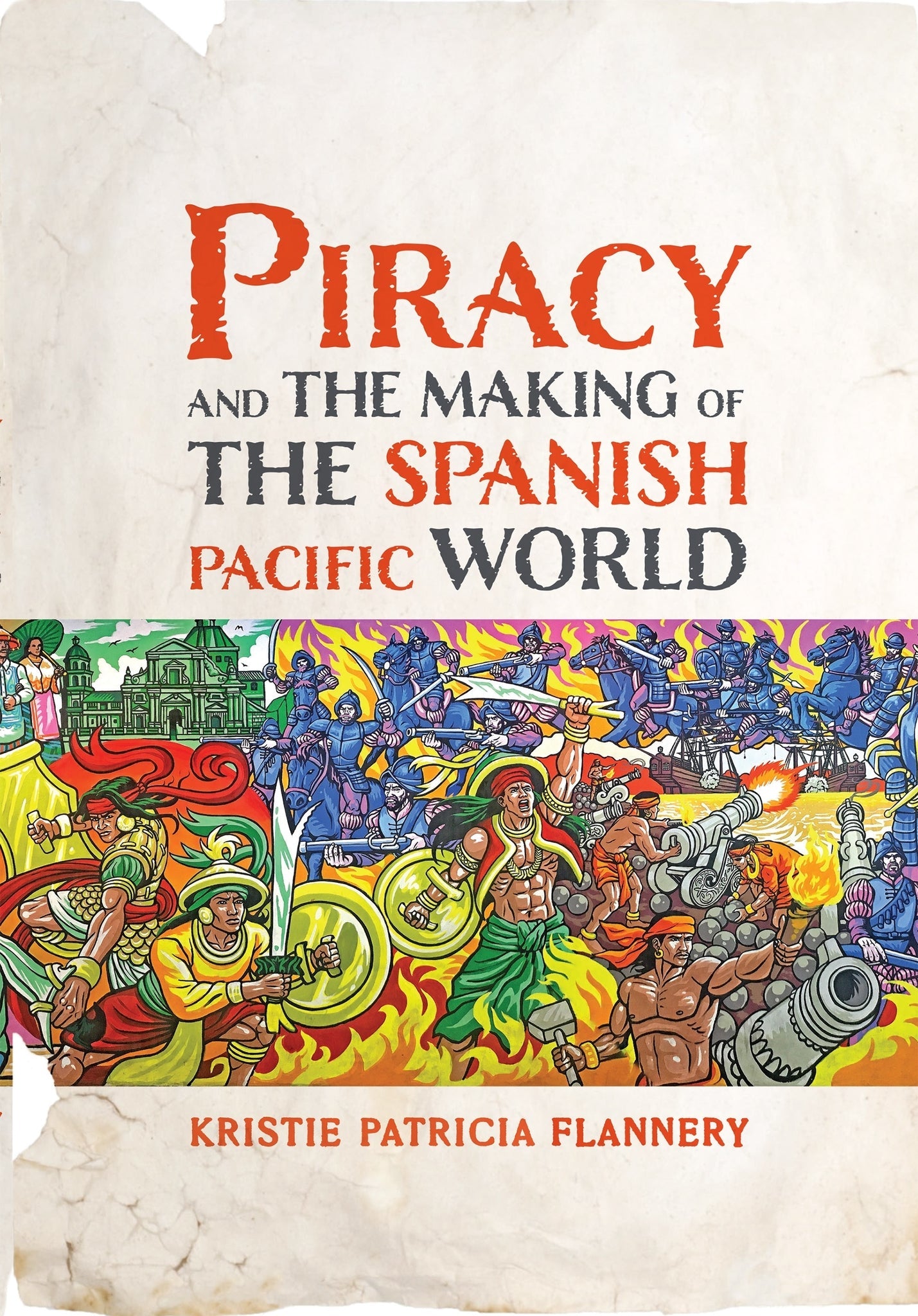Cover image for Piracy and the Making of the Spanish Pacific World ISBN 9781512831290