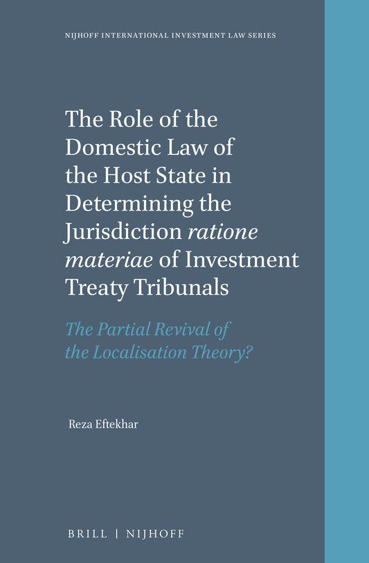 The Role of the Domestic Law of the Host State in Determining the Jurisdiction ratione materiae of Investment Treaty Tribunals