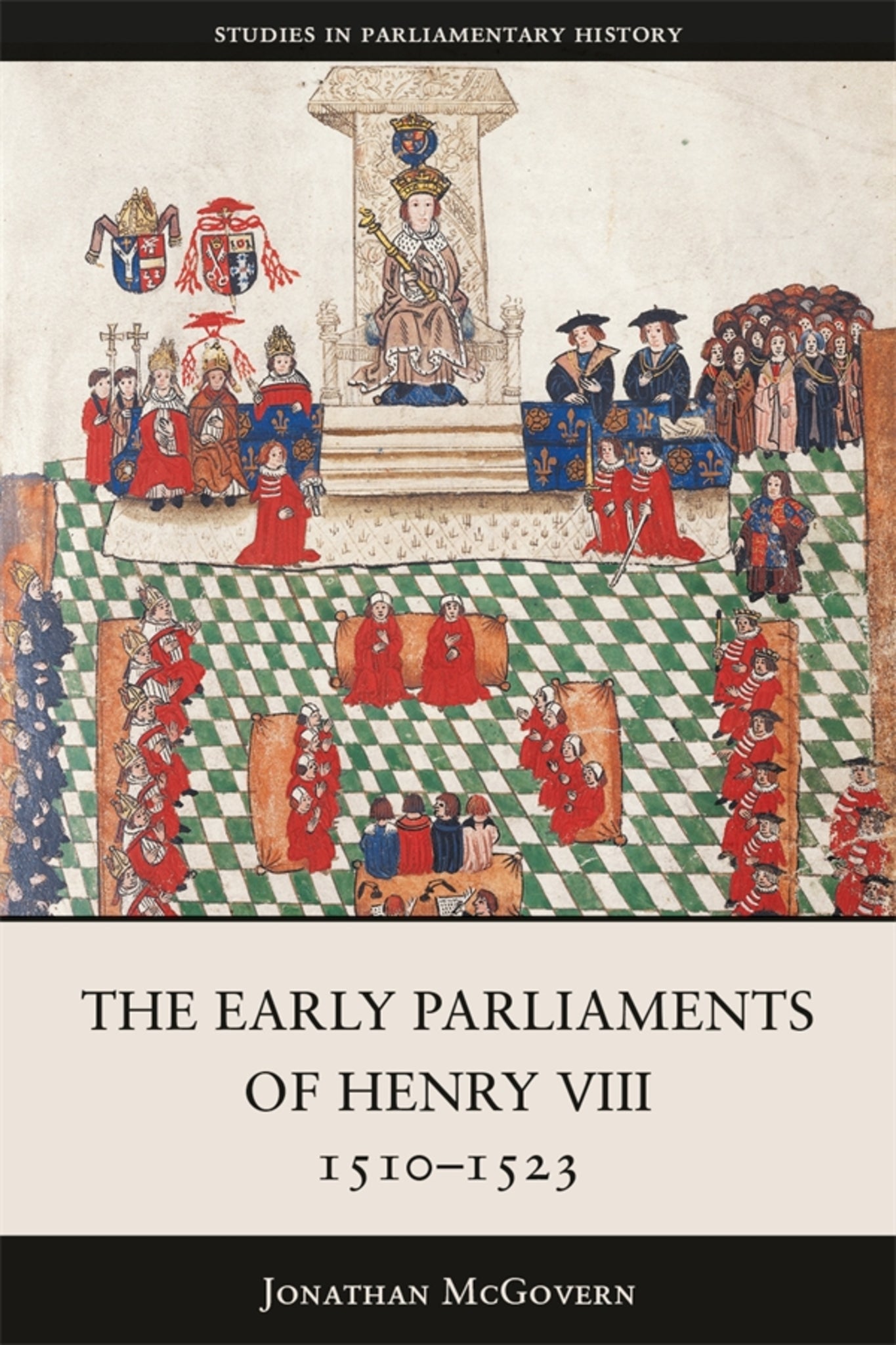 Cover image for The Early Parliaments of Henry VIII, 1510-1523 ISBN 9781837653119