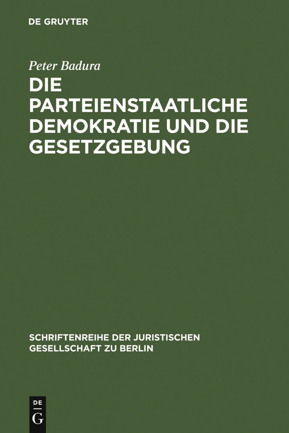 Die parteienstaatliche Demokratie und die Gesetzgebung