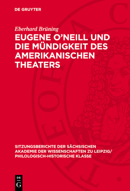 Eugene O’Neill und die Mündigkeit des amerikanischen Theaters