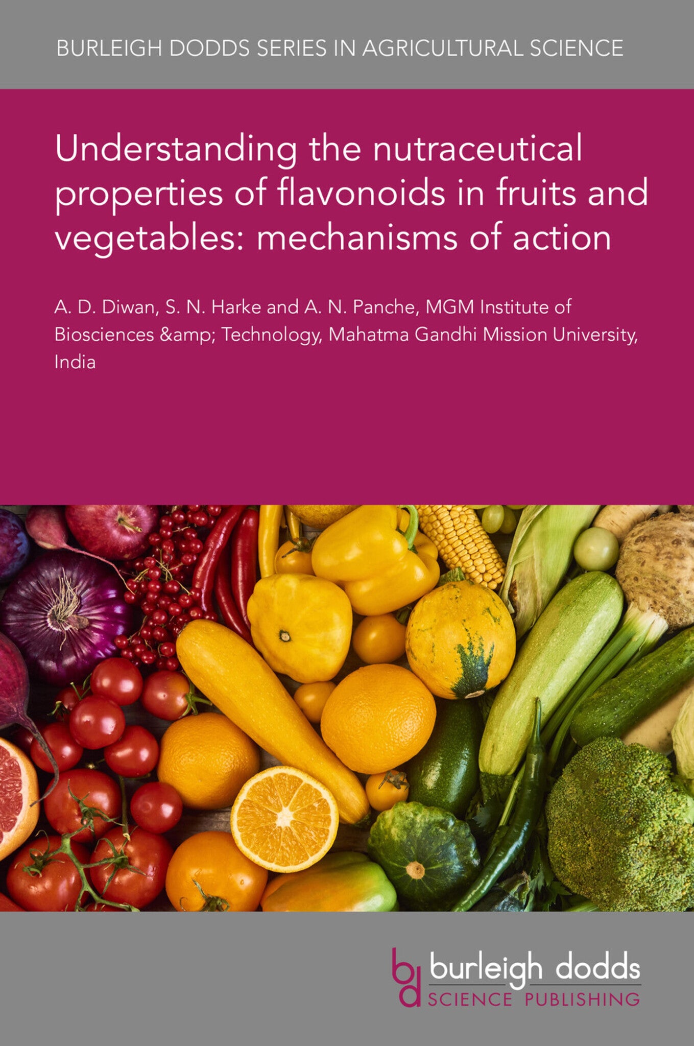 Cover image for Understanding the nutraceutical properties of flavonoids in fruits and vegetables: mechanisms of action ISBN 9781801465588