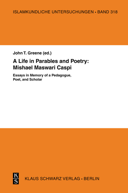 A Life in Parables and Poetry: Mishael Maswari Caspi