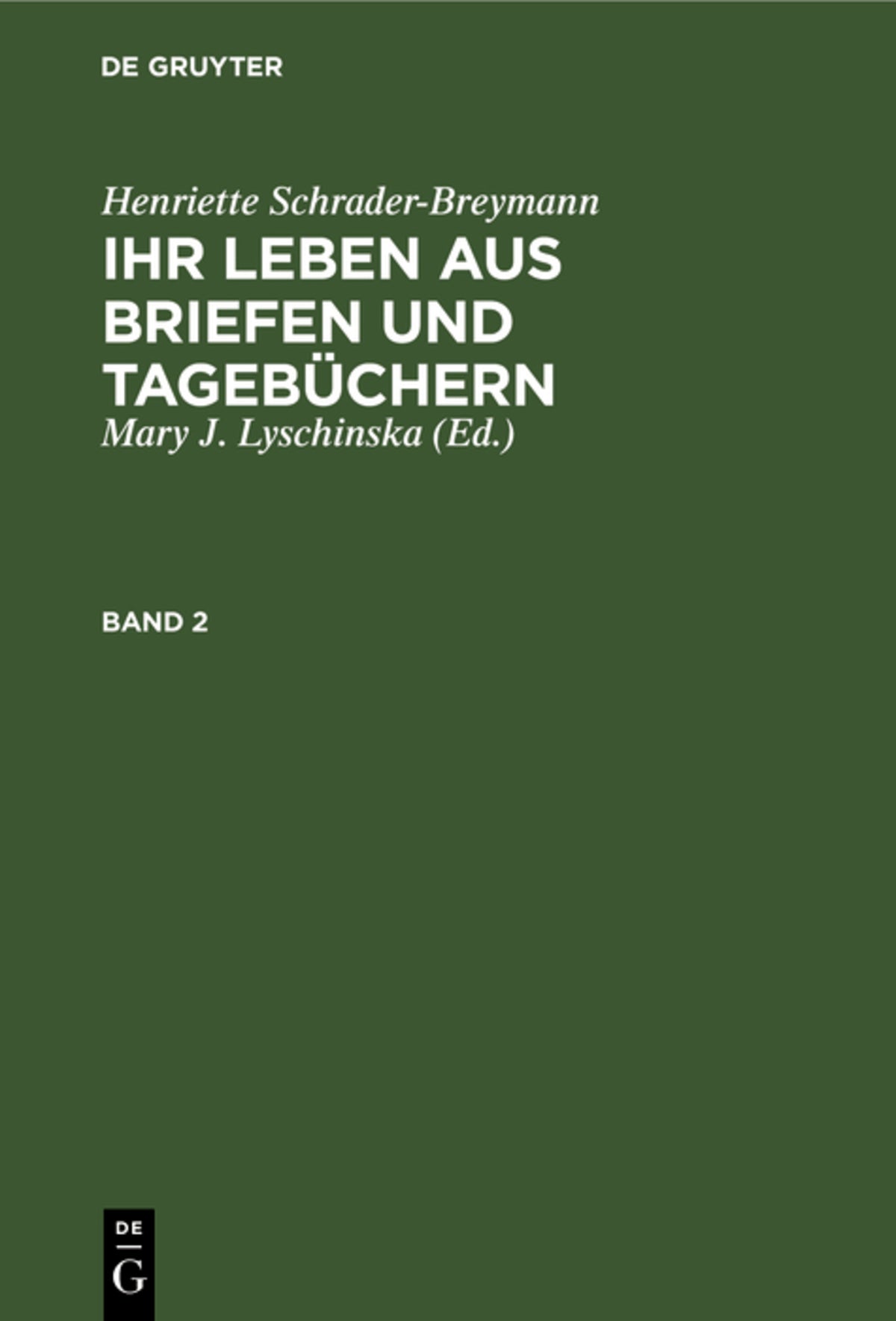 Cover image for Mary J. Lyschinska: Henriette Schrader-Breymann. Band 2 ISBN 9783111079035