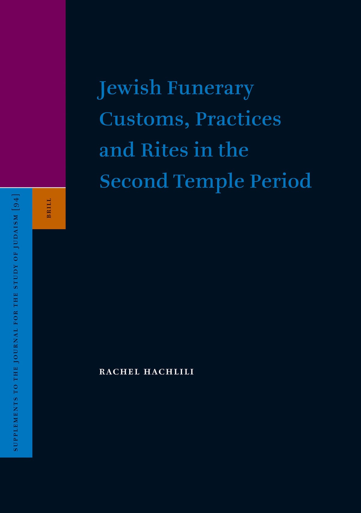Cover image for Jewish Funerary Customs, Practices and Rites in the Second Temple Period ISBN 9789004123731