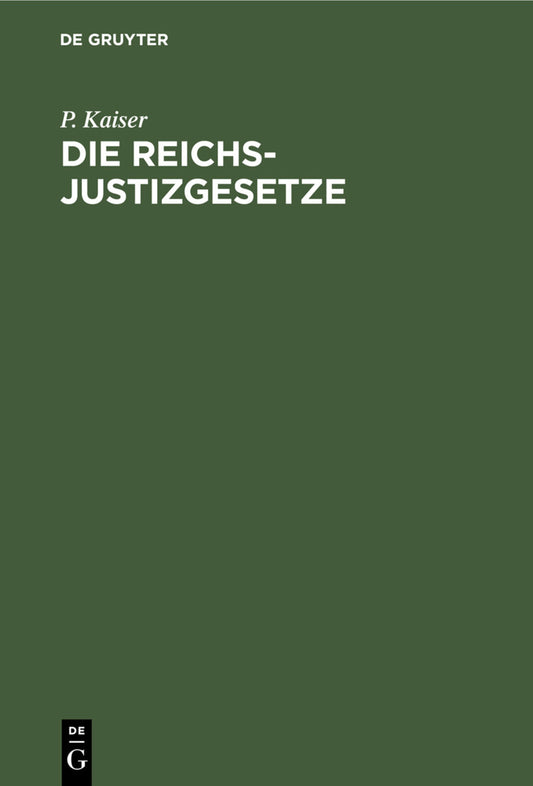Die Reichs-Justizgesetze
