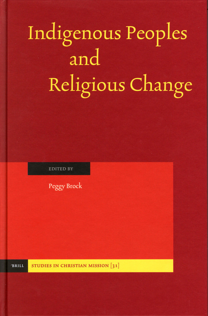 Cover image for Indigenous Peoples and Religious Change ISBN 9789004138995