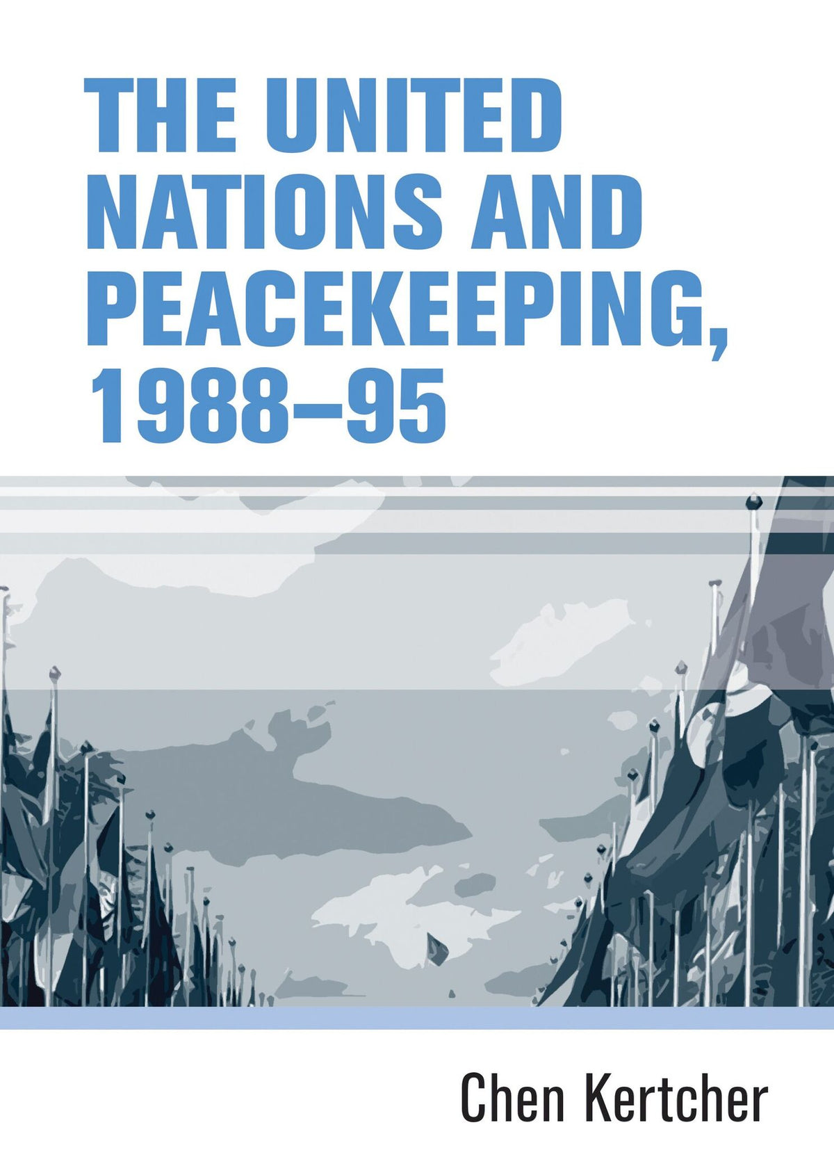 Cover image for The United Nations and peacekeeping, 1988–95 ISBN 9781526139399