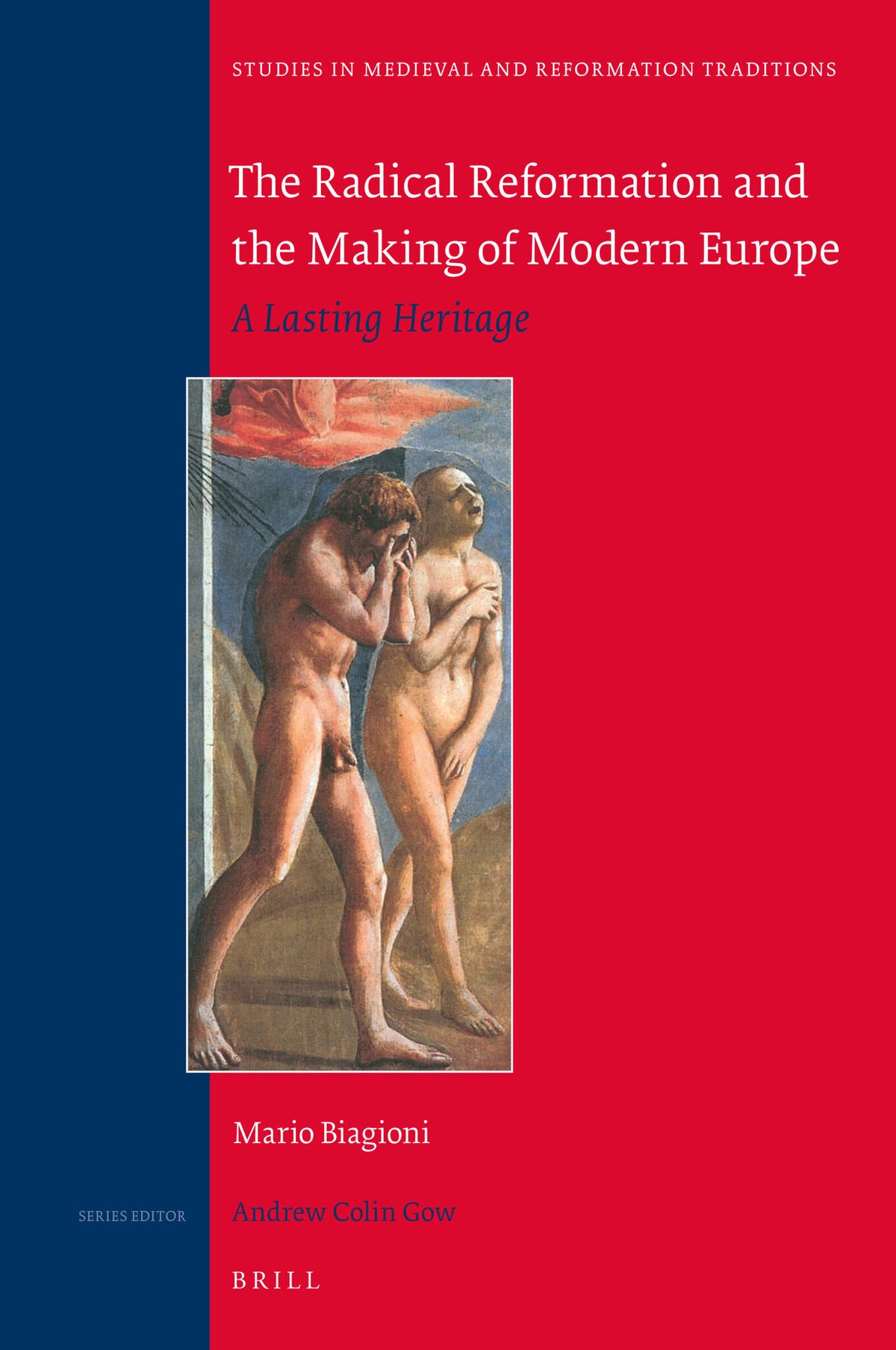 Cover image for The Radical Reformation and the Making of Modern Europe ISBN 9789004335776