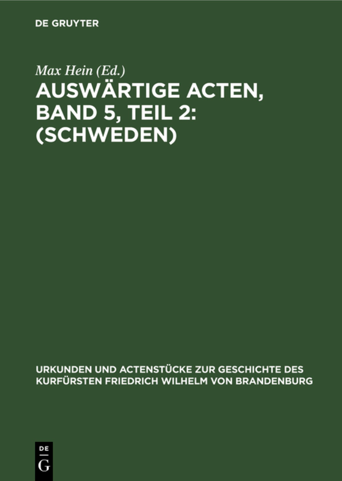 Cover image for Auswärtige Acten, Band 5, Teil 2: (Schweden) ISBN 9783111250922