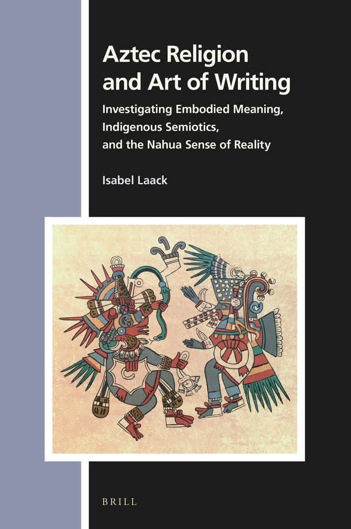 Cover image for Aztec Religion and Art of Writing ISBN 9789004391451