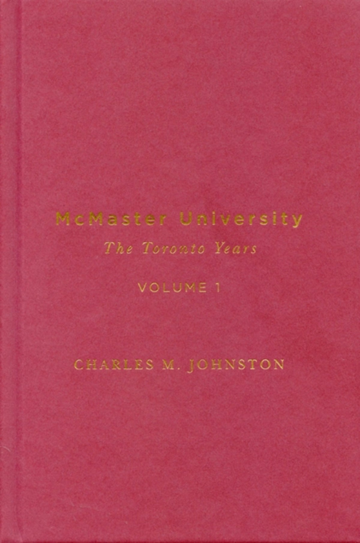 McMaster University, Volume 1