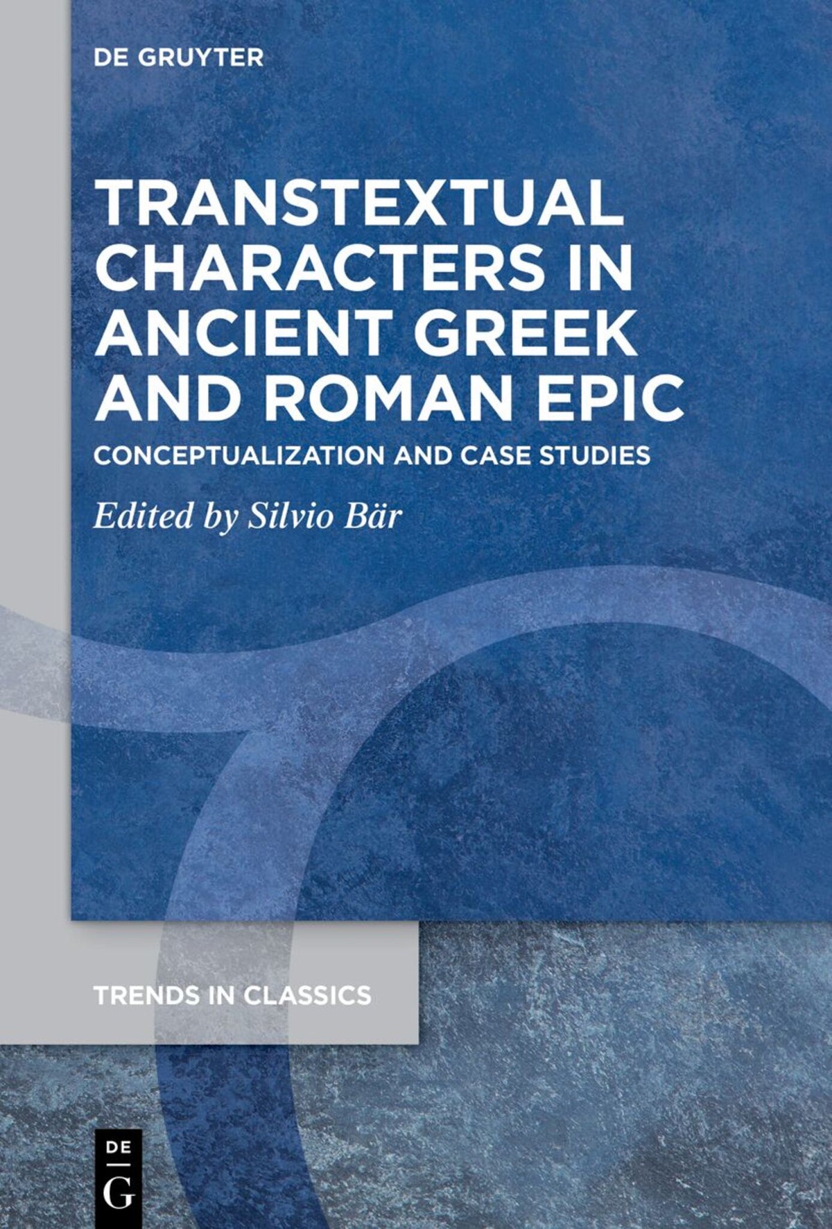 Transtextual Characters in Ancient Greek and Roman Epic