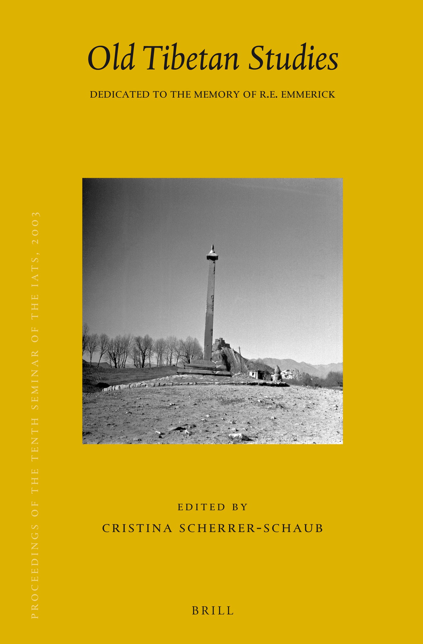 Proceedings of the Tenth Seminar of the IATS, 2003. Volume 14: Old Tibetan Studies