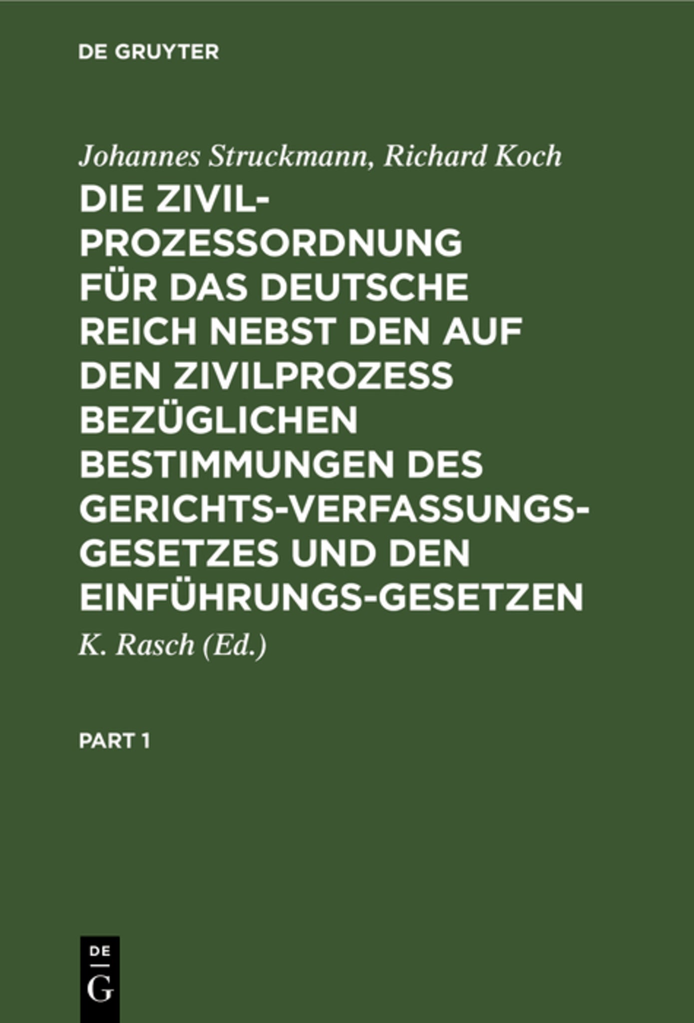 Die Zivilprozeßordnung für das Deutsche Reich nebst den auf den Zivilprozeß bezüglichen Bestimmungen des Gerichtsverfassungsgesetzes und den Einführungsgesetzen