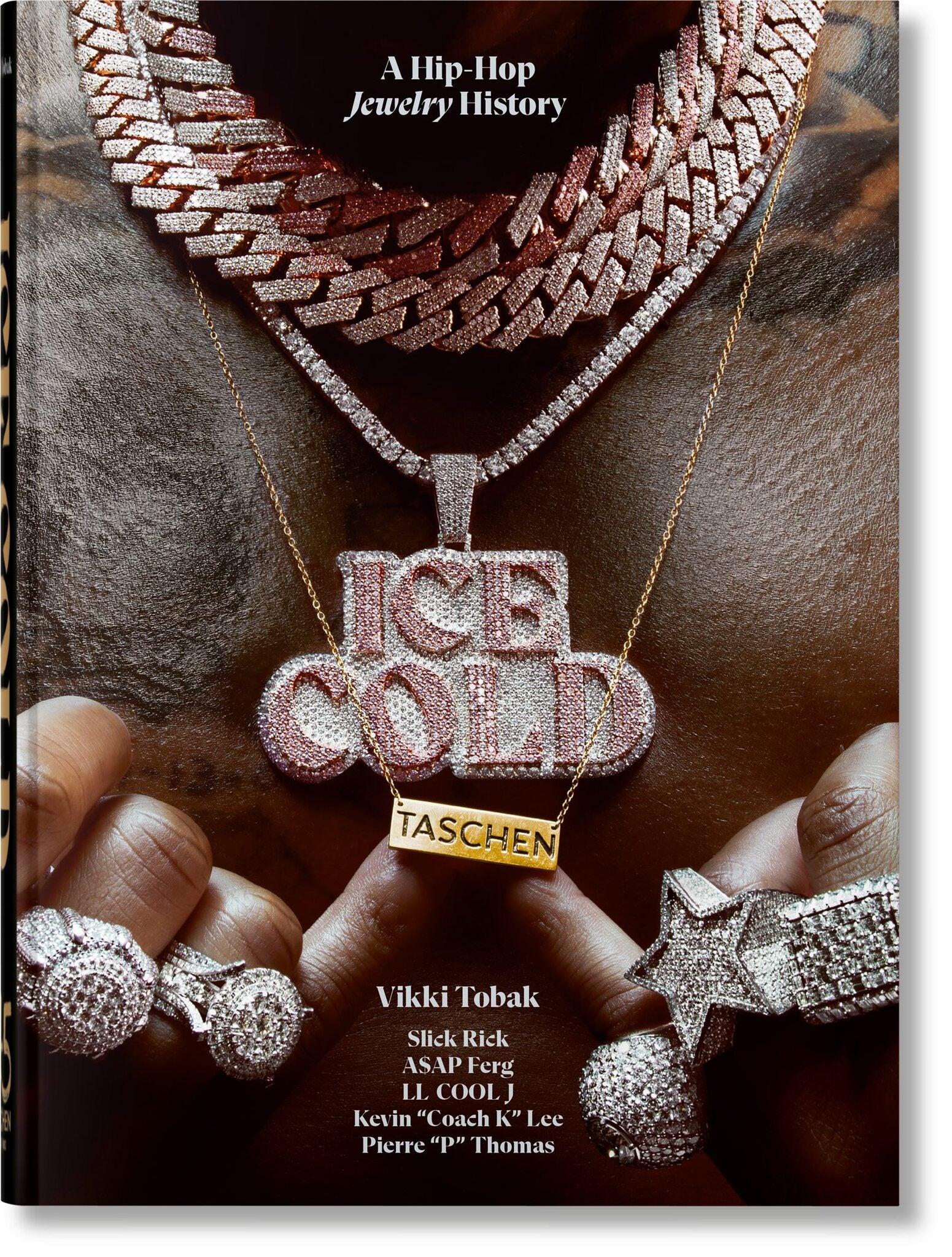 Ice Cold. A Hip-Hop Jewelry History. 45th Ed.