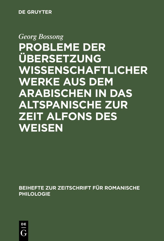 Probleme der Übersetzung wissenschaftlicher Werke aus dem Arabischen in das Altspanische zur Zeit Alfons des Weisen